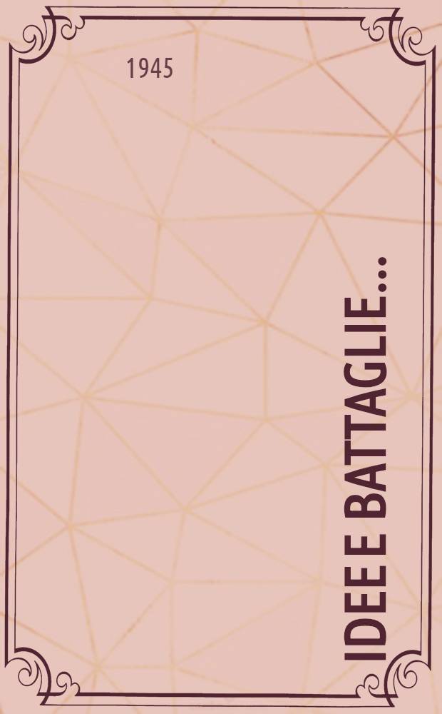 Idee e battaglie ...