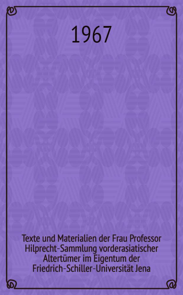 Texte und Materialien der Frau Professor Hilprecht-Sammlung vorderasiatischer Altert&uuml;mer im Eigentum der Friedrich-Schiller-Universit&auml;t Jena : Neue Folge. 4 : Sumerische literarische Texte aus Nippur