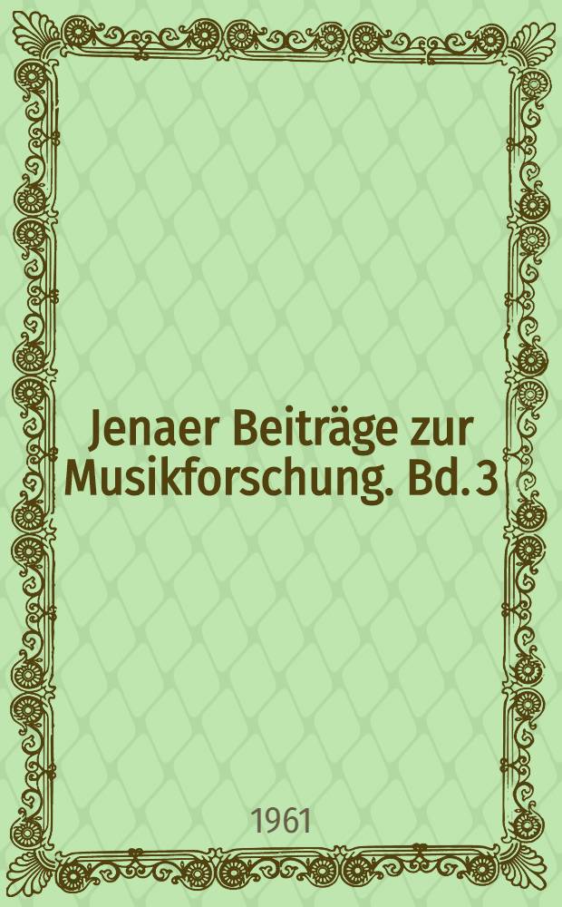 Jenaer Beiträge zur Musikforschung. Bd. 3 : Die deutsche Kompositionslehre des 18. Jahrhunderts