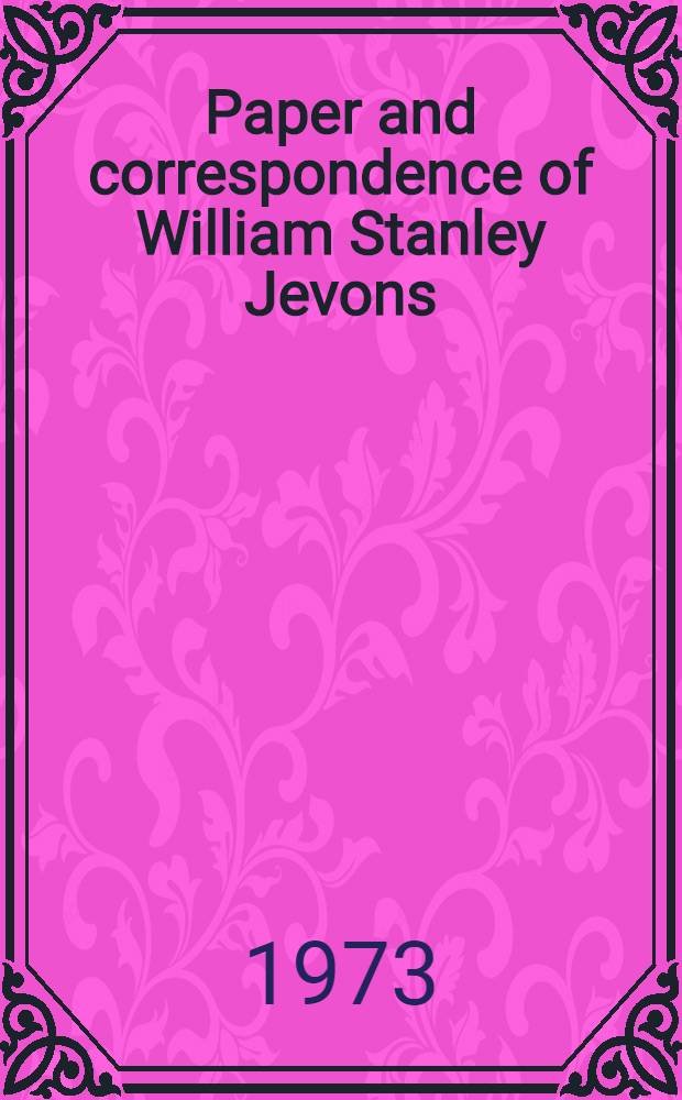 Paper and correspondence of William Stanley Jevons