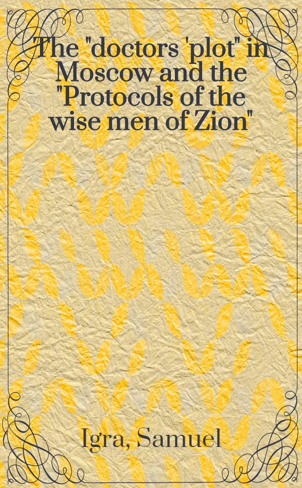 The "doctors 'plot" in Moscow and the "Protocols of the wise men of Zion"