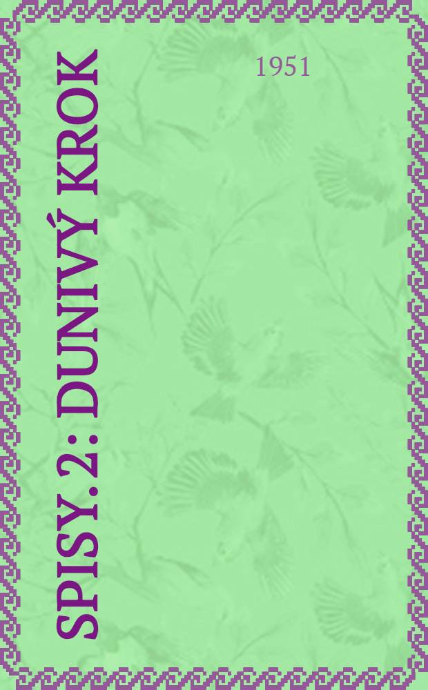 Spisy. 2 : Dunivý krok