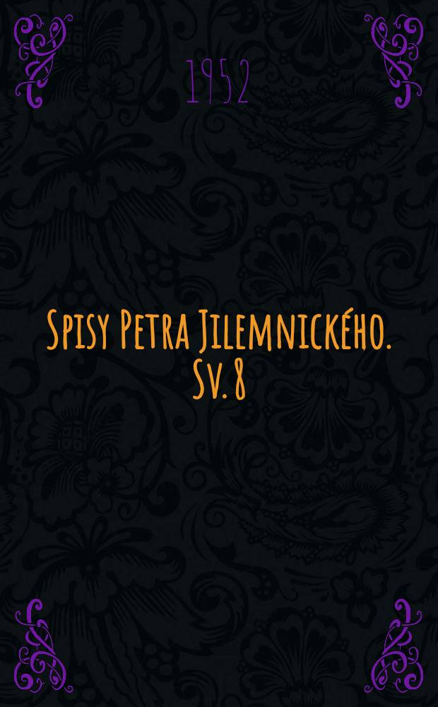 Spisy Petra Jilemnického. Sv. 8 : Dva roky v krajine Sovietov