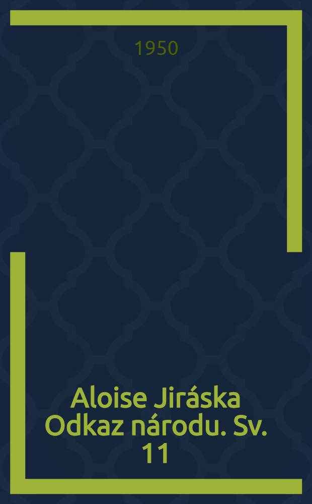 Aloise Jiráska Odkaz národu. Sv. 11 : Maryla ; Zemanka