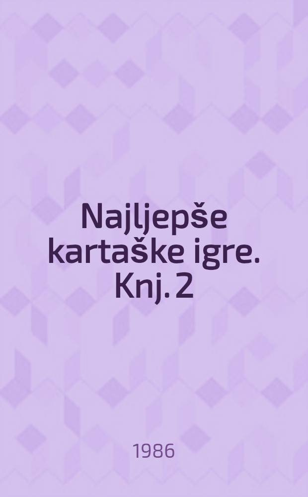 Najljepše kartaške igre. Knj. 2