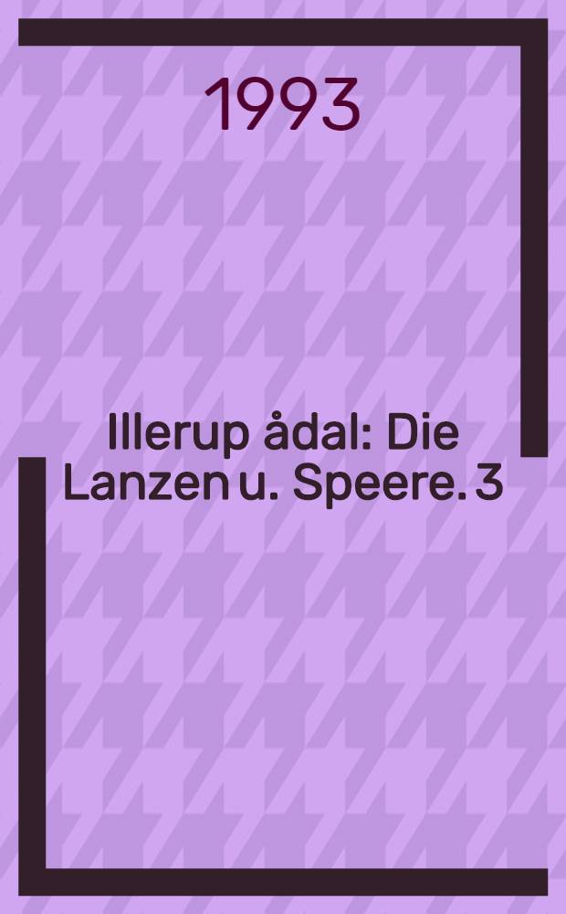 Illerup ådal : Die Lanzen u. Speere. 3 : Die Gürtel