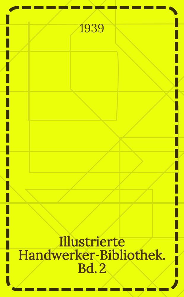 Illustrierte Handwerker-Bibliothek. Bd. 2 : Der praktische Fleischer