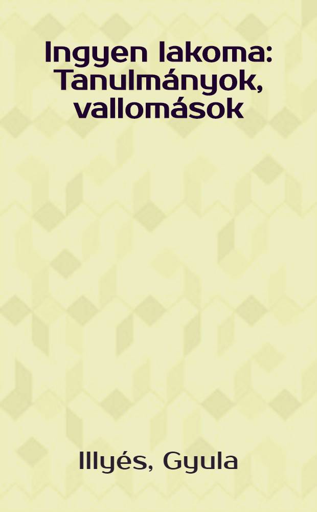 Ingyen lakoma : Tanulmányok, vallomások