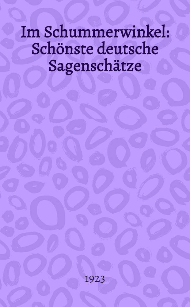 Im Schummerwinkel : Schönste deutsche Sagenschätze
