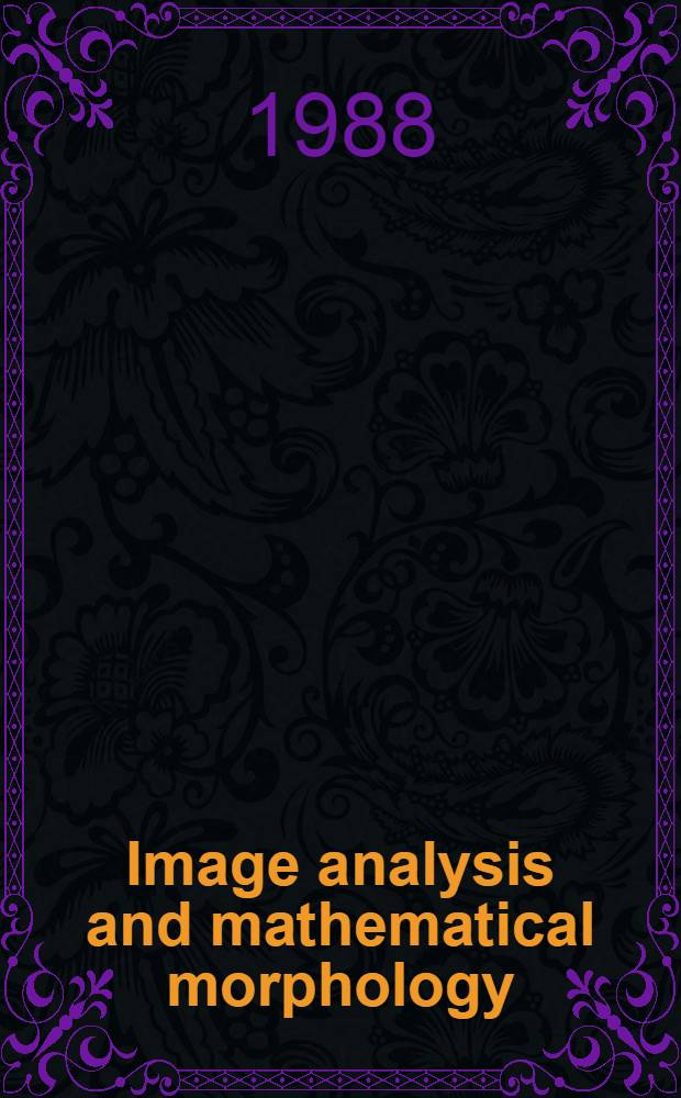 Image analysis and mathematical morphology