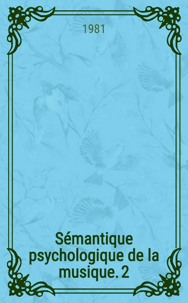 Sémantique psychologique de la musique. 2 : Les écritures du temps