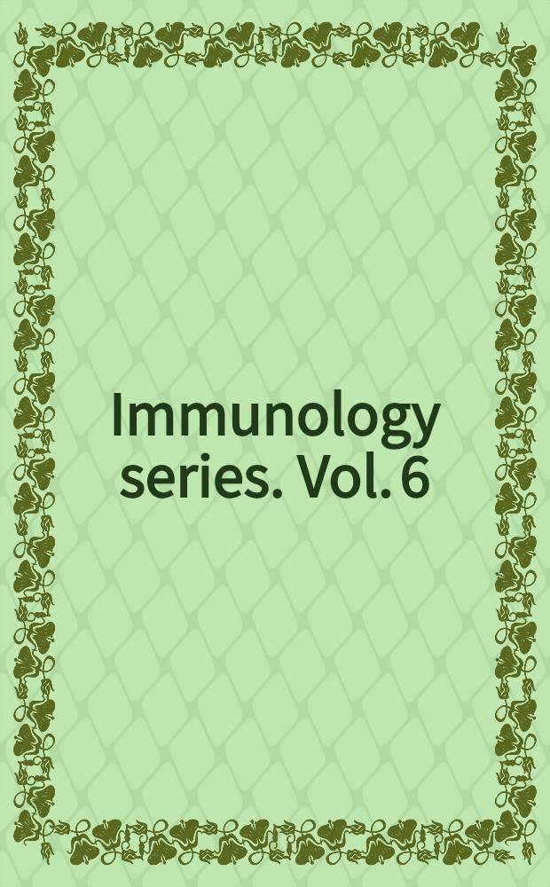 Immunology series. Vol. 6 : Immunology of receptors