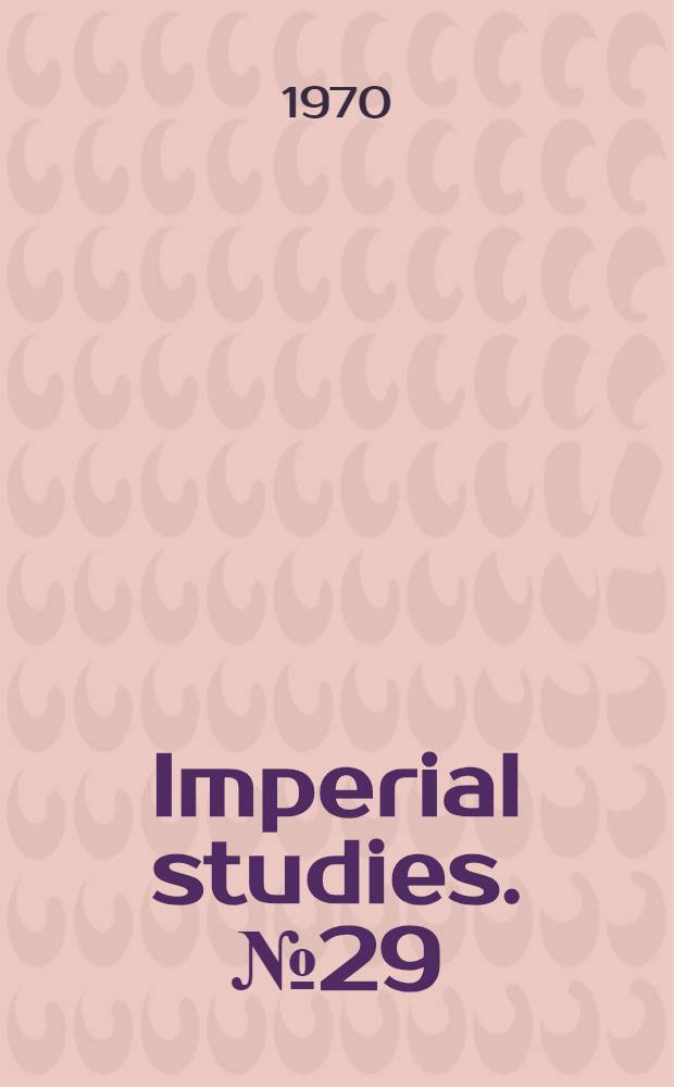 Imperial studies. № 29 : Alexander Dalrymple (1737-1808) and the expansion of British trade
