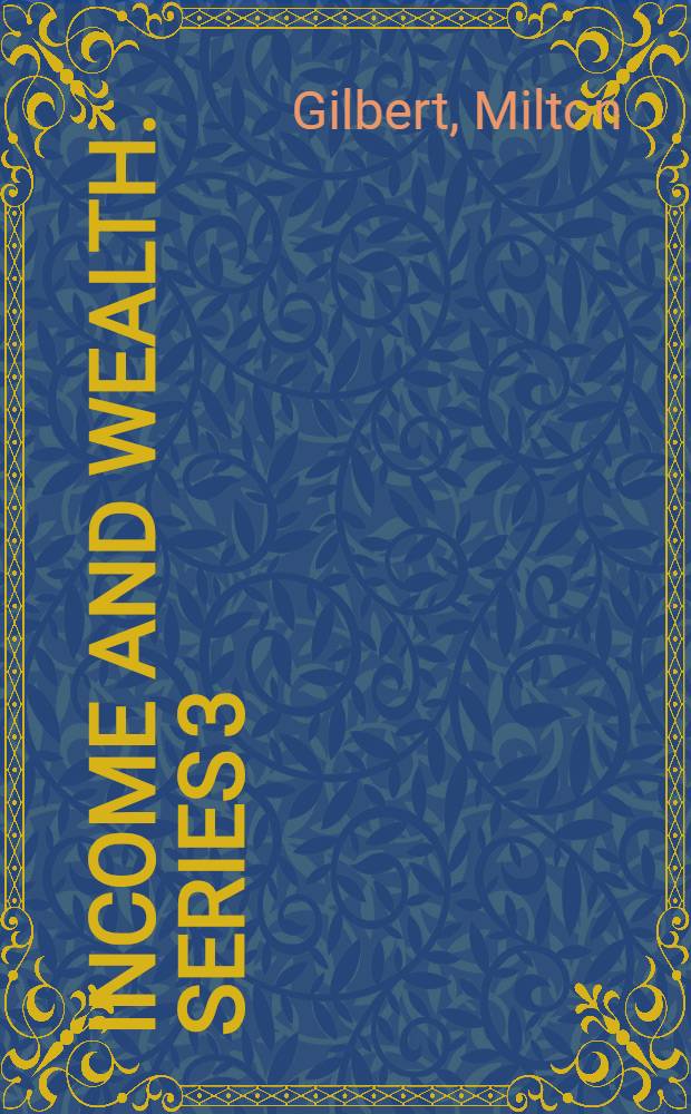 Income and wealth. Series 3 : Papers