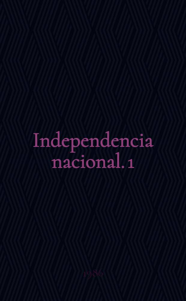 Independencia nacional. 1 : Antecedentes