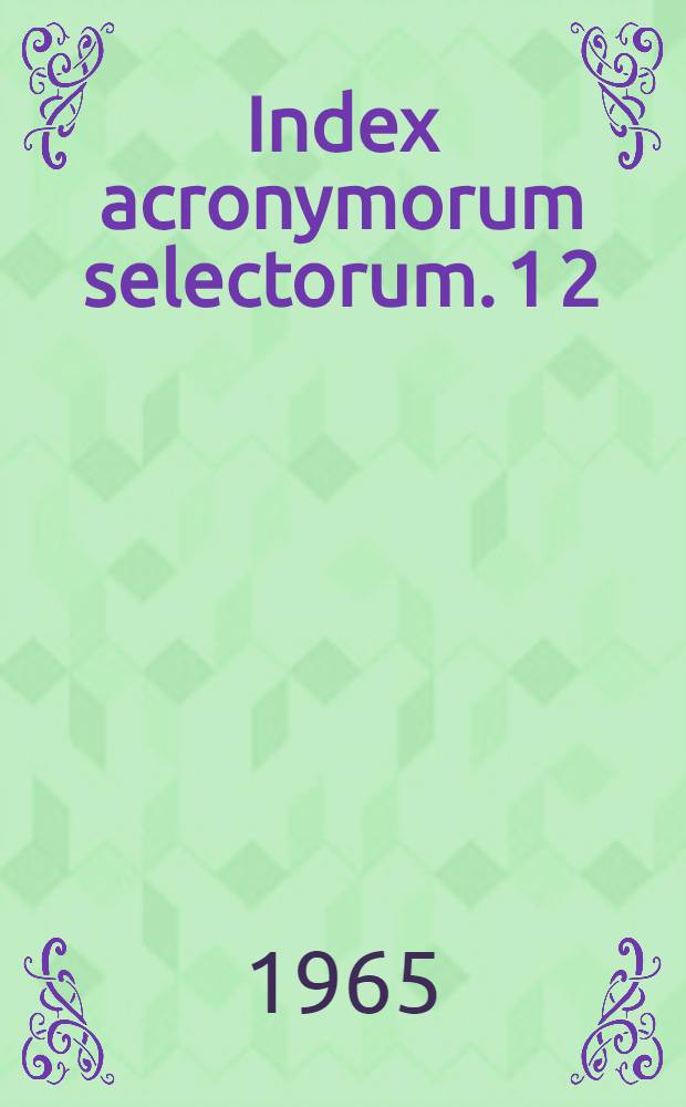 Index acronymorum selectorum. 1 [2] : Instituta rerum publicarum