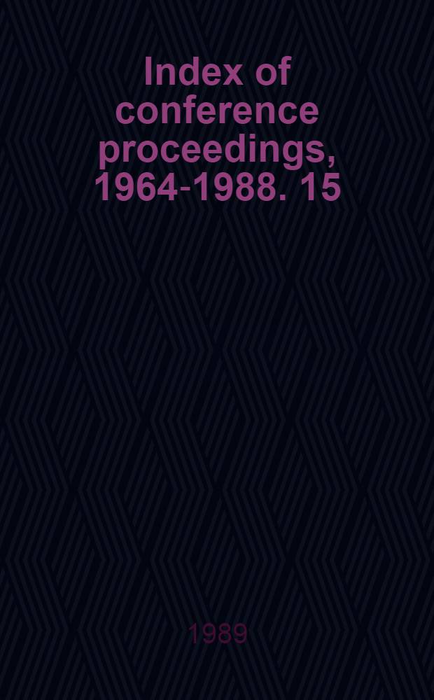 Index of conference proceedings, 1964-1988. 15 : Miam - Neup