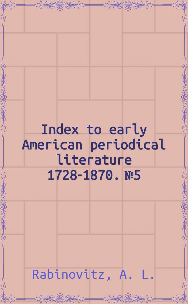 Index to early American periodical literature 1728-1870. № 5 : French fiction