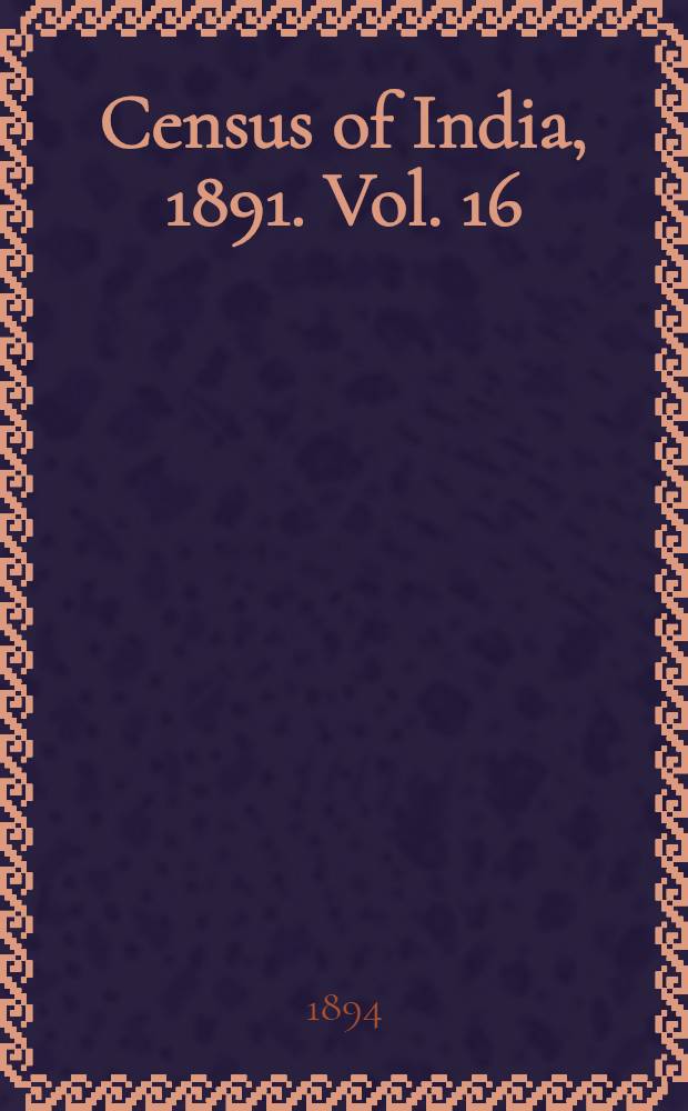 Census of India, 1891. Vol. 16 : The North-Western provinces and Oudh