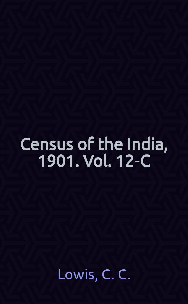 Census of the India, 1901. Vol. 12-C : Burma