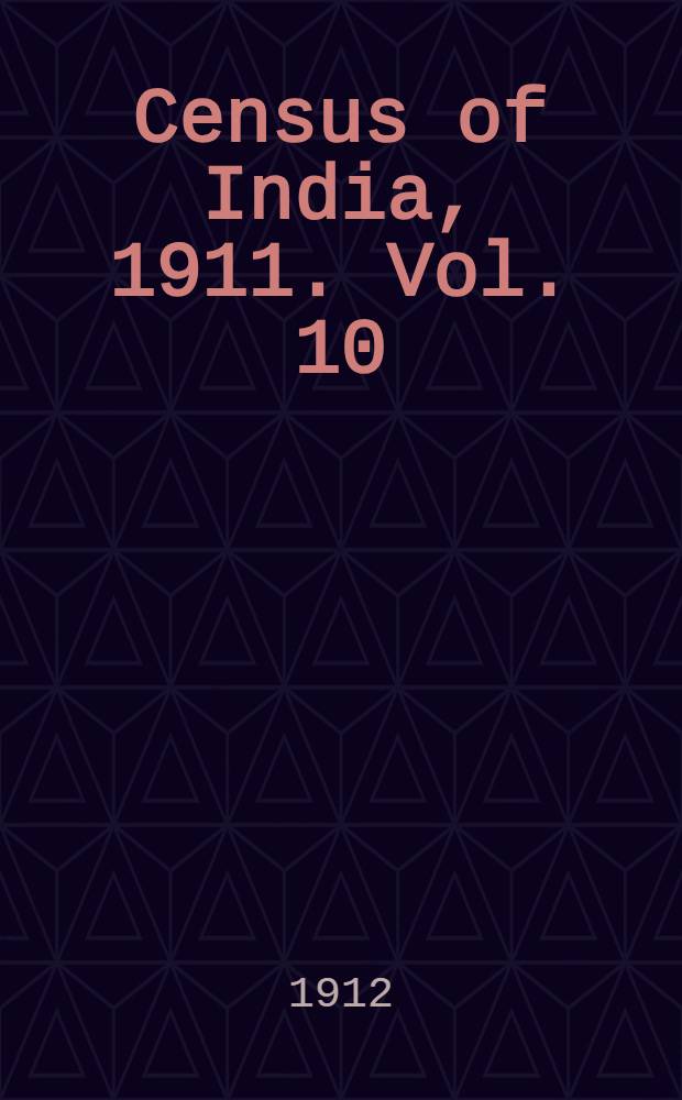 Census of India, 1911. Vol. 10 : Central provinces and Berar
