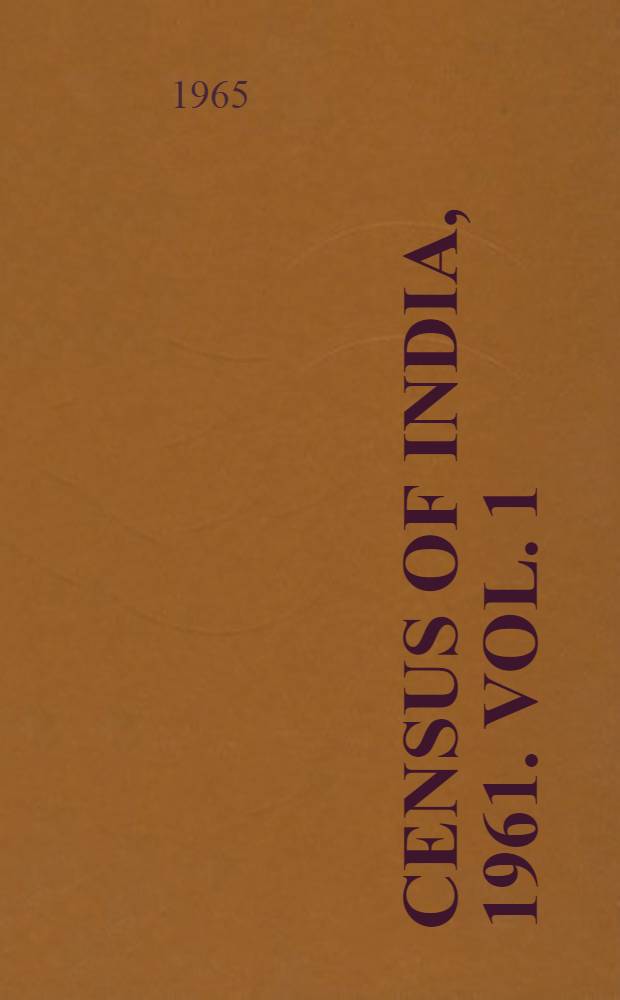 Census of India, 1961. Vol. 1 : India