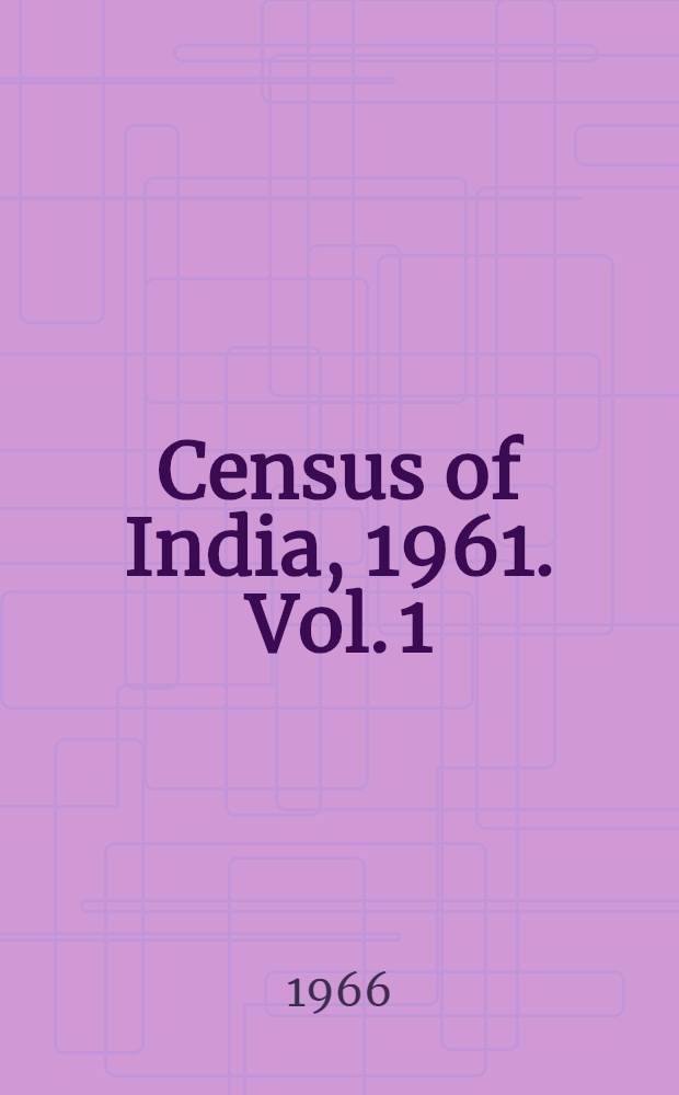 Census of India, 1961. Vol. 1 : India