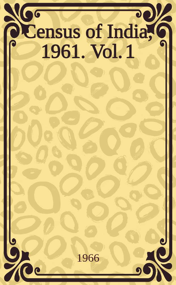 Census of India, 1961. Vol. 1 : India
