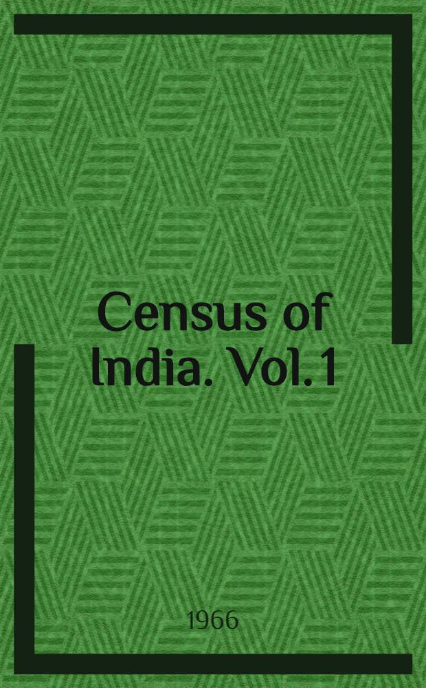 Census of India. Vol. 1 : India
