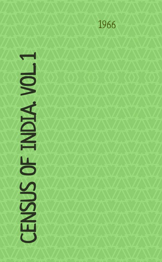 Census of India. Vol. 1 : India