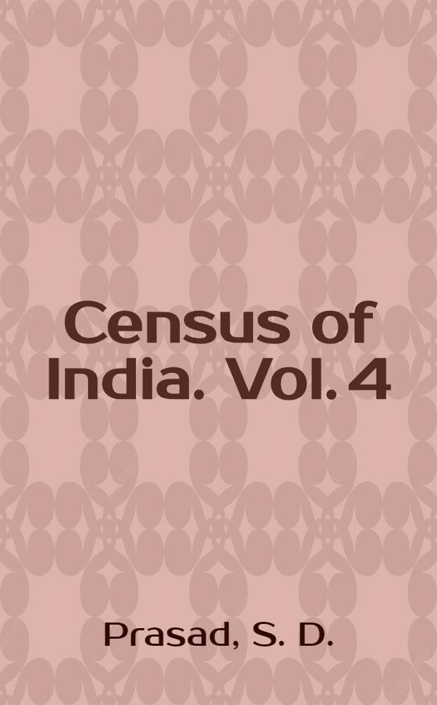 Census of India. Vol. 4 : Bihar