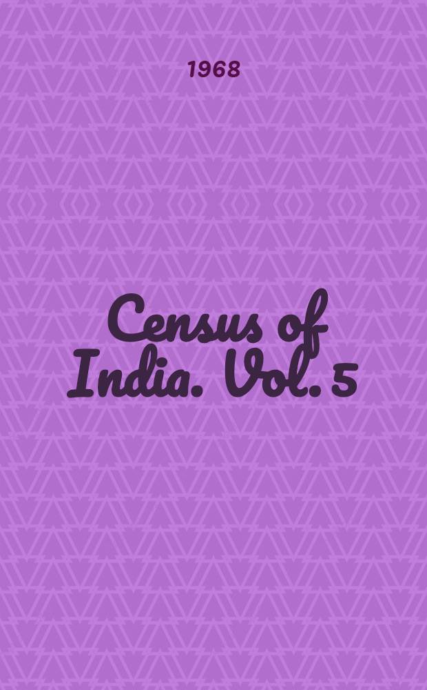 Census of India. Vol. 5 : [Gujarat