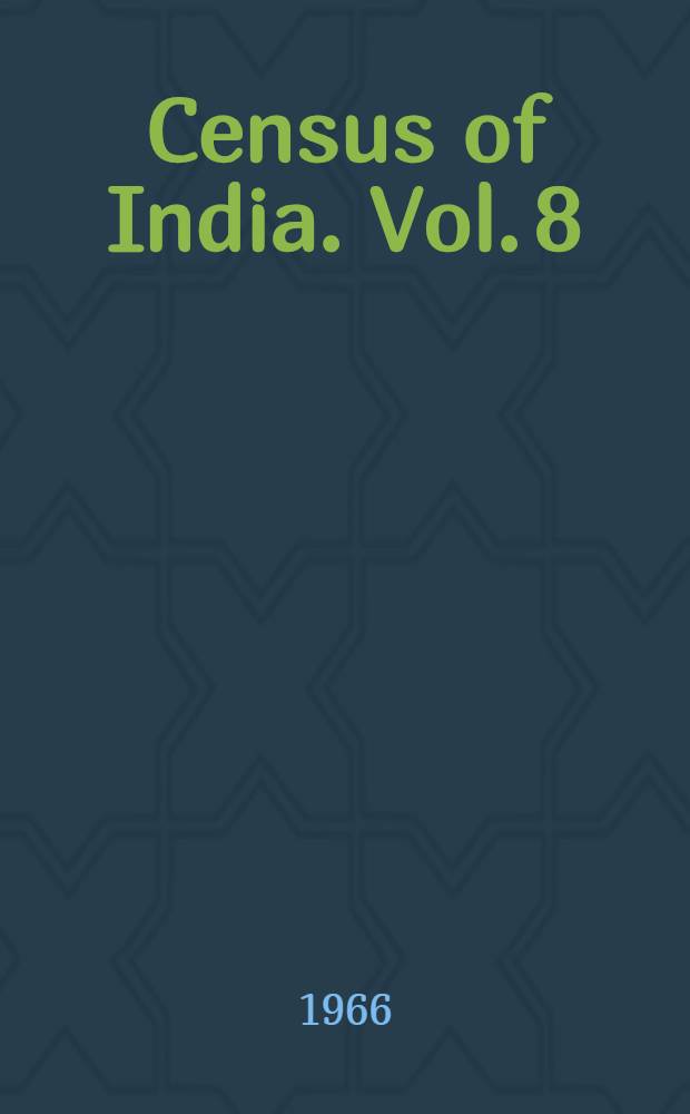 Census of India. Vol. 8 : Madhya Pradesh
