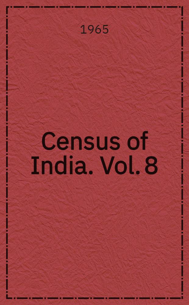 Census of India. Vol. 8 : Madhya Pradesh