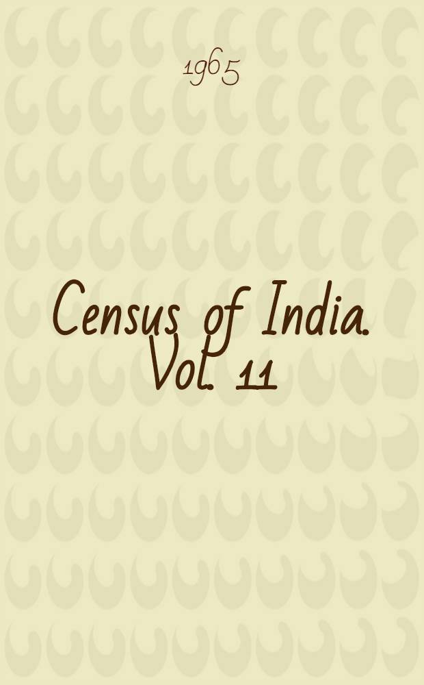 Census of India. Vol. 11 : Mysore
