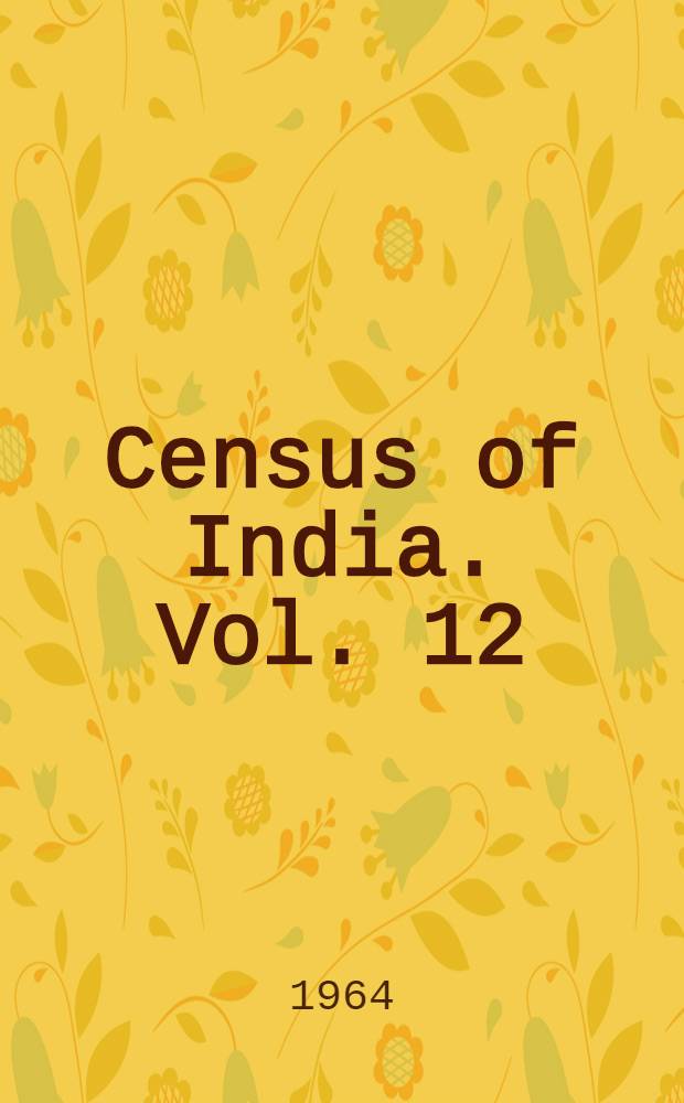 Census of India. Vol. 12 : Orissa