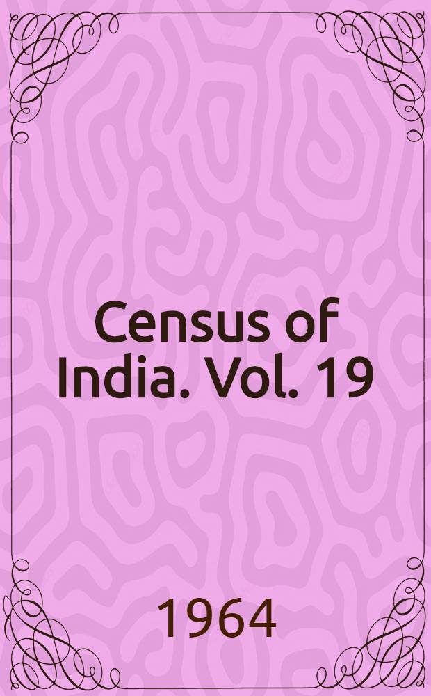 Census of India. Vol. 19 : [Village survey monographs]