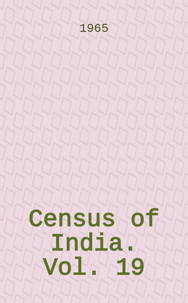 Census of India. Vol. 19 : Delhi
