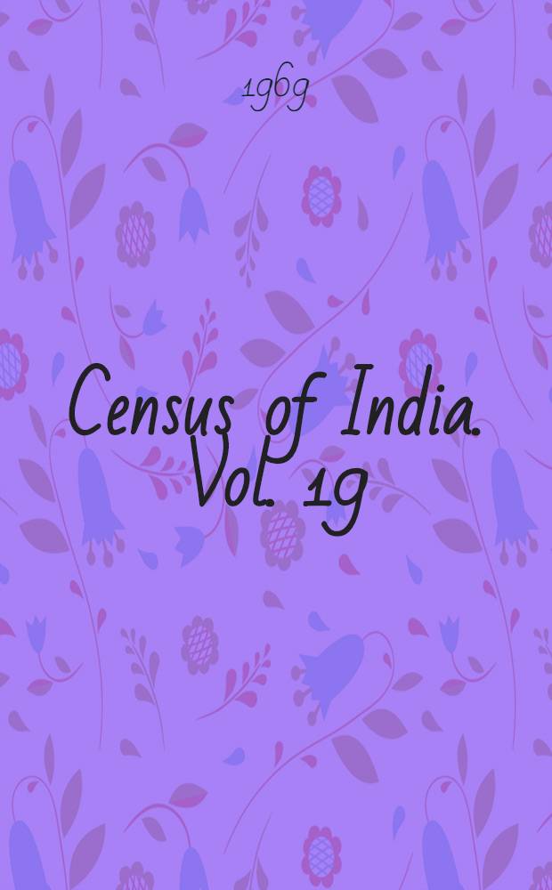 Census of India. Vol. 19 : Delhi