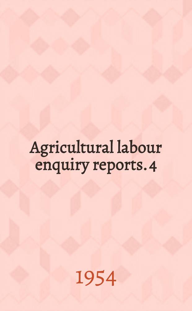 Agricultural labour enquiry [reports]. 4 : Report on the General family survey