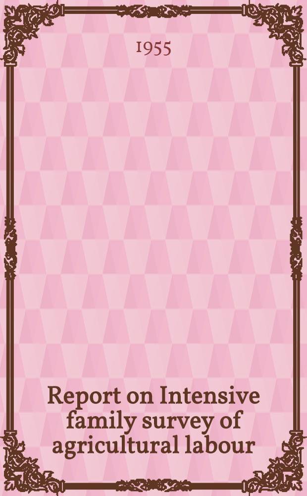 Report on Intensive family survey of agricultural labour : Employment, underemployment wages and levels of living. Vol. 1 : All-India