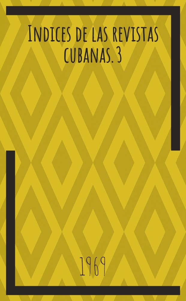 Indices de las revistas cubanas. 3 : Gaceta del Caribe y Fray Junípero