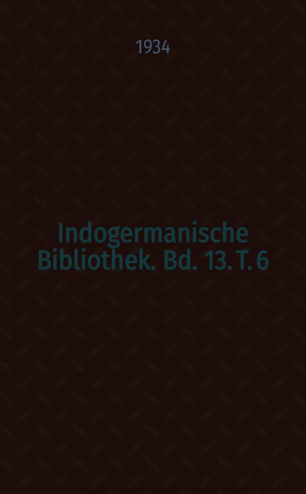 Indogermanische Bibliothek. Bd. 13. T. 6 : Syntax