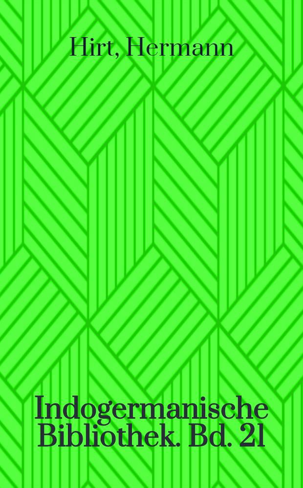 Indogermanische Bibliothek. Bd. 21 : Handbuch des Urgermanischen