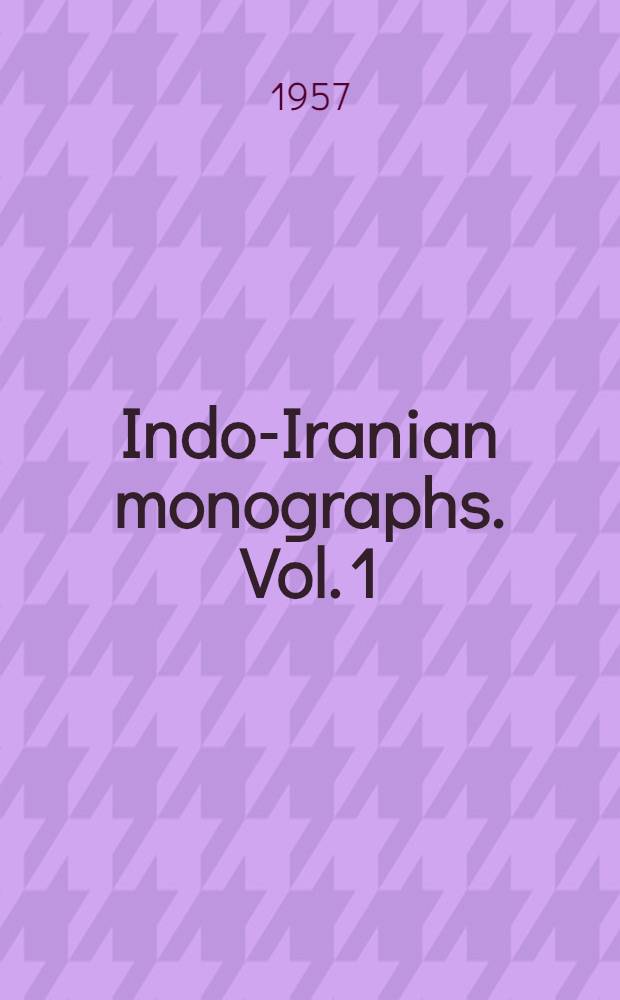 Indo-Iranian monographs. Vol. 1 : A comparative study of the Kathinavastu