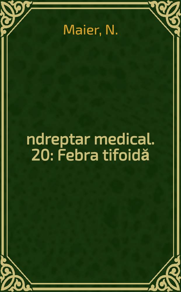 Îndreptar medical. 20 : Febra tifoidă