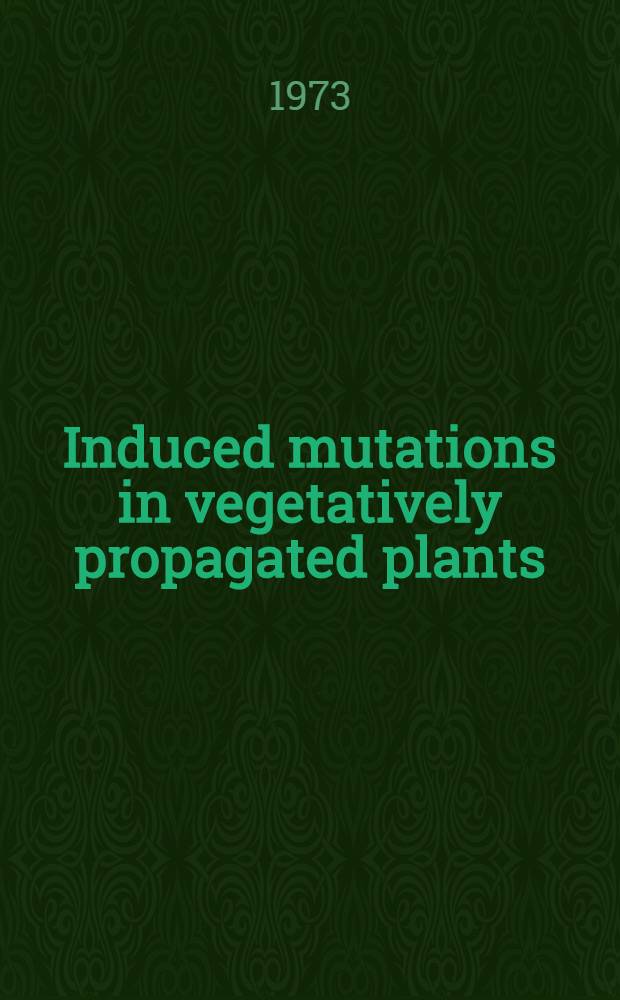 Induced mutations in vegetatively propagated plants