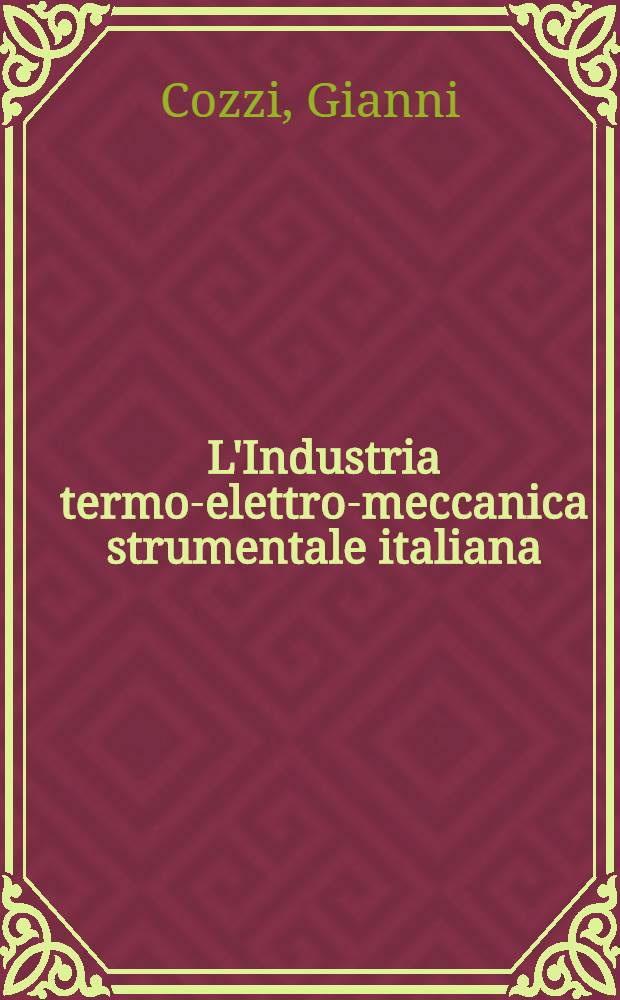 L'Industria termo-elettro-meccanica strumentale italiana