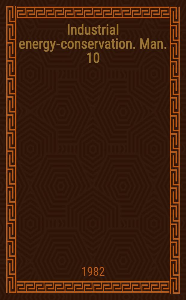 Industrial energy-conservation. Man. 10 : Efficiency in lighting