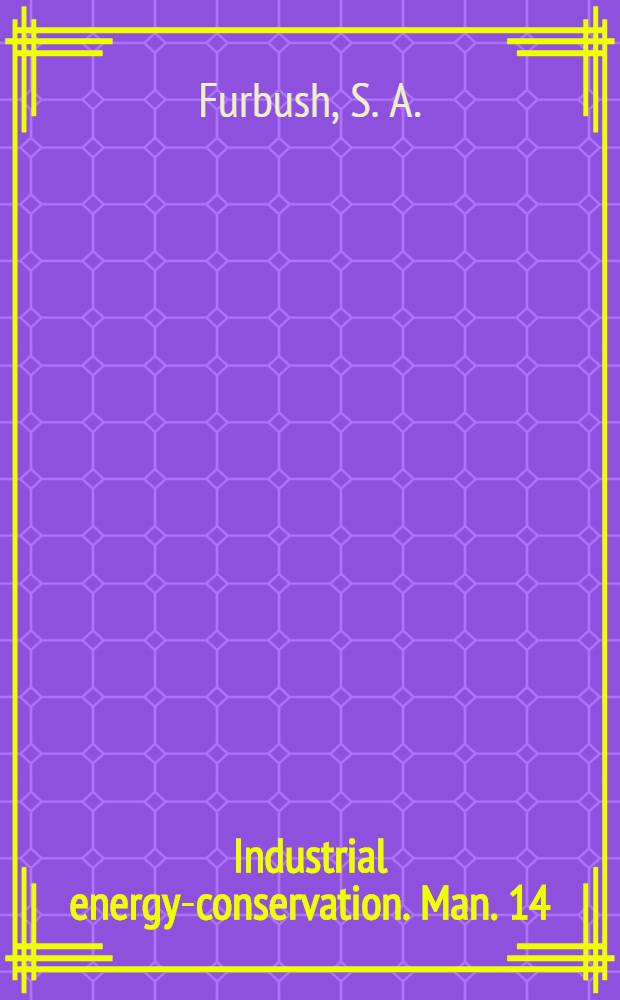 Industrial energy-conservation. Man. 14 : Energy-conservation opportunities in the chemical industry